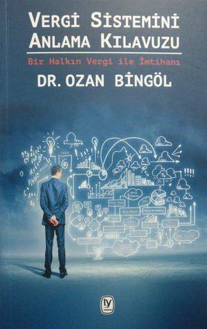 Vergi Sistemini Anlama Kılavuzu - Bir Halkın Vergi ile İmtihanı (Kitap İncelemesi)